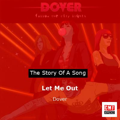 Let Me Out – Dover