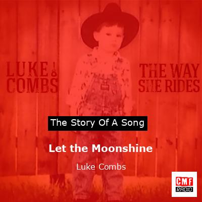 final cover Let the Moonshine Luke Combs