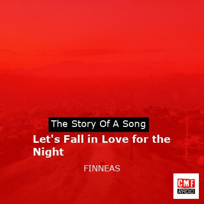 final cover Lets Fall in Love for the Night FINNEAS