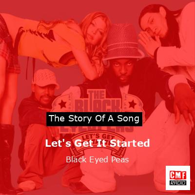 Let’s Get It Started – Black Eyed Peas