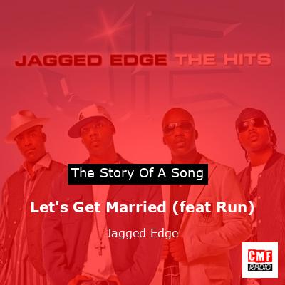 final cover Lets Get Married feat Run Jagged Edge