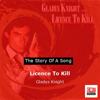 Licence To Kill – Gladys Knight