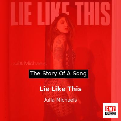 Lie Like This – Julia Michaels