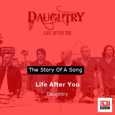 Life After You – Daughtry