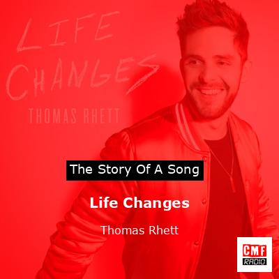 Life Changes – Thomas Rhett