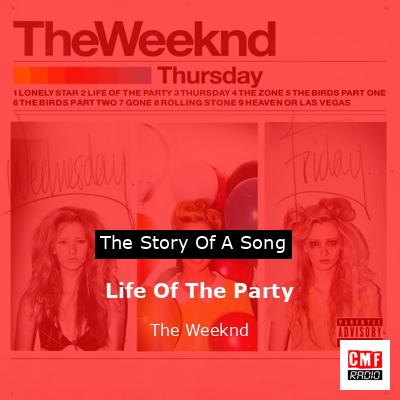 Life Of The Party – The Weeknd