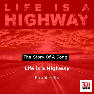 Life is a Highway – Rascal Flatts