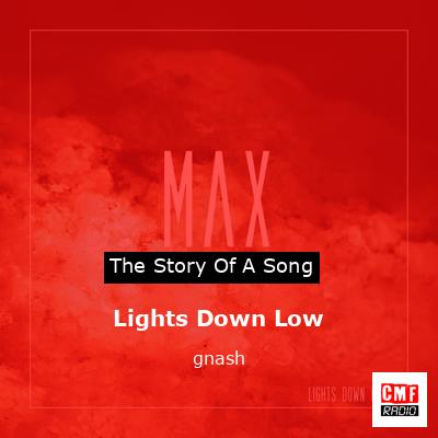 Lights Down Low – gnash