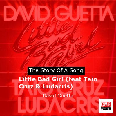 Little Bad Girl (feat Taio Cruz & Ludacris) – David Guetta
