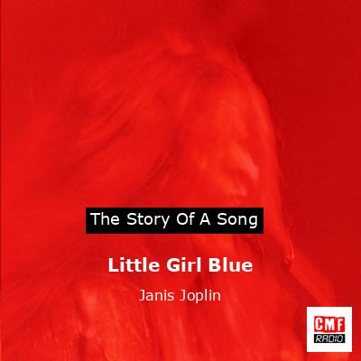 Little Girl Blue – Janis Joplin