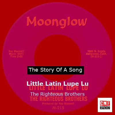 Little Latin Lupe Lu – The Righteous Brothers