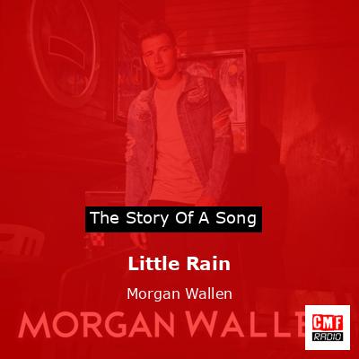 final cover Little Rain Morgan Wallen