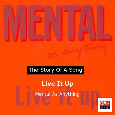 final cover Live It Up Mental As Anything