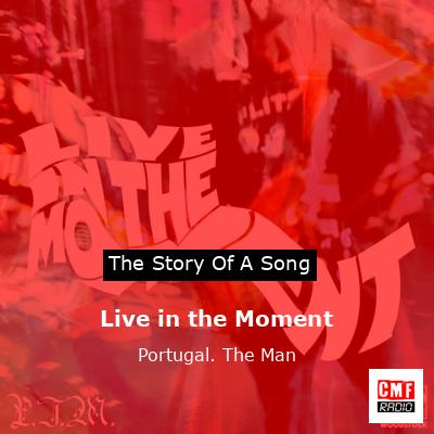 final cover Live in the Moment Portugal. The Man