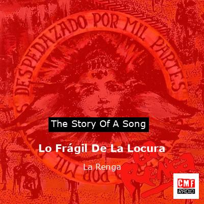 Lo Frágil De La Locura – La Renga