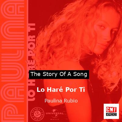 Lo Haré Por Ti – Paulina Rubio