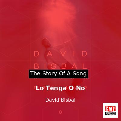 Lo Tenga O No – David Bisbal