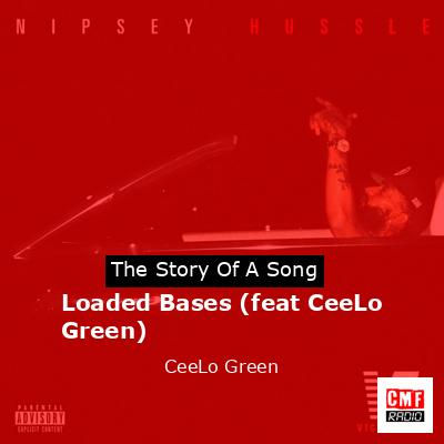 Loaded Bases (feat CeeLo Green) – CeeLo Green