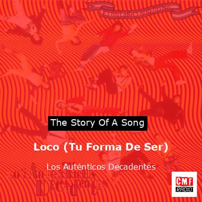 Loco (Tu Forma De Ser) – Los Auténticos Decadentes