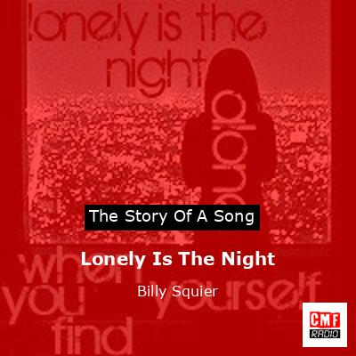 Lonely Is The Night – Billy Squier
