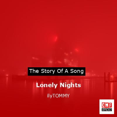 Lonely Nights – ilyTOMMY