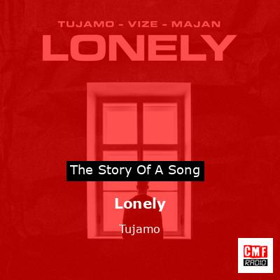 Lonely – Tujamo