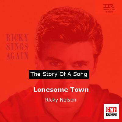 Lonesome Town – Ricky Nelson