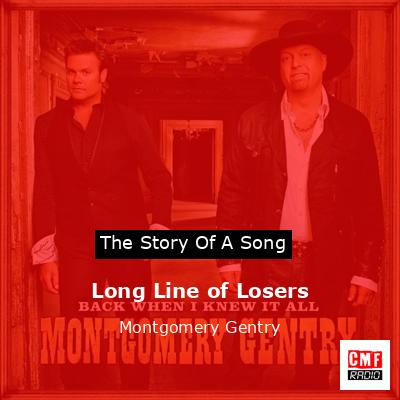 Long Line of Losers – Montgomery Gentry