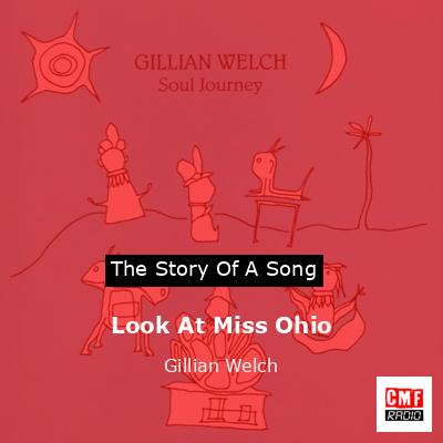 Look At Miss Ohio – Gillian Welch