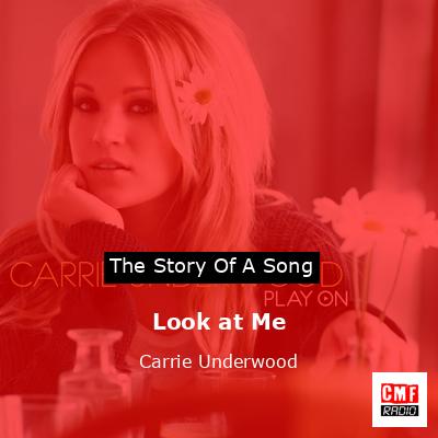 final cover Look at Me Carrie Underwood
