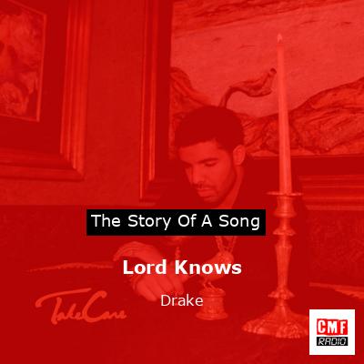 Lord Knows – Drake