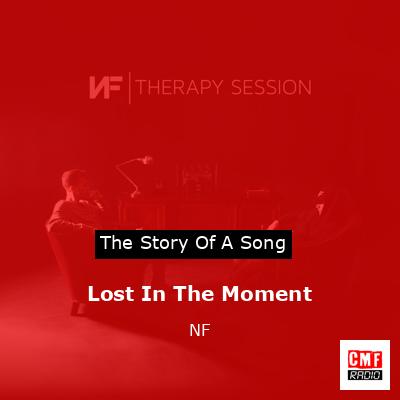 Lost In The Moment – NF