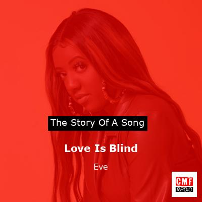 Love Is Blind – Eve