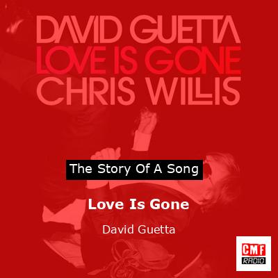 Love Is Gone – David Guetta