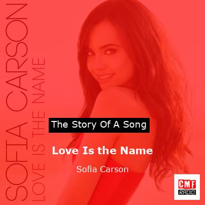 final cover Love Is the Name Sofia Carson