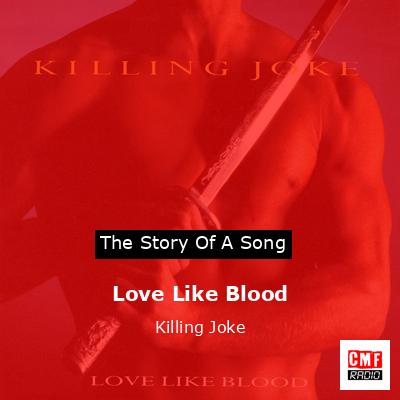 Love Like Blood – Killing Joke