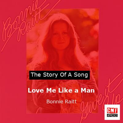 Love Me Like a Man – Bonnie Raitt