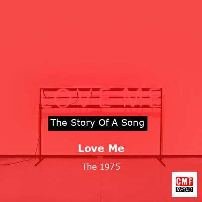 final cover Love Me The 1975