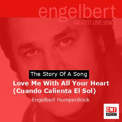 final cover Love Me With All Your Heart Cuando Calienta El Sol Engelbert Humperdinck