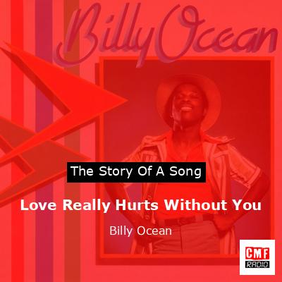 Love Really Hurts Without You – Billy Ocean
