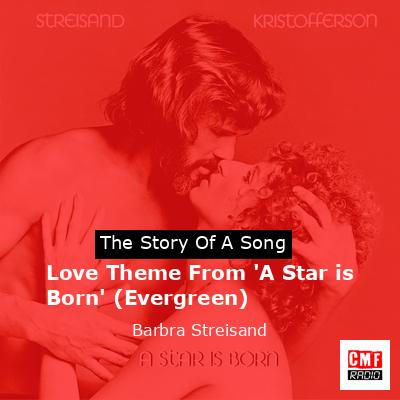 Love Theme From ‘A Star is Born’ (Evergreen) – Barbra Streisand