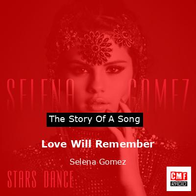 Love Will Remember – Selena Gomez
