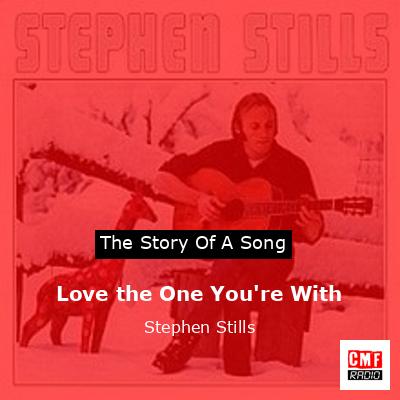 final cover Love the One Youre With Stephen Stills