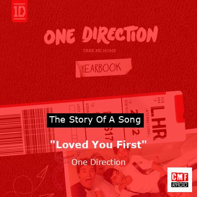 “Loved You First” – One Direction
