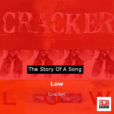 Low – Cracker