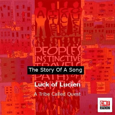 Luck of Lucien – A Tribe Called Quest