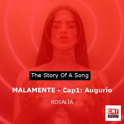 MALAMENTE – Cap1: Augurio – ROSALÍA