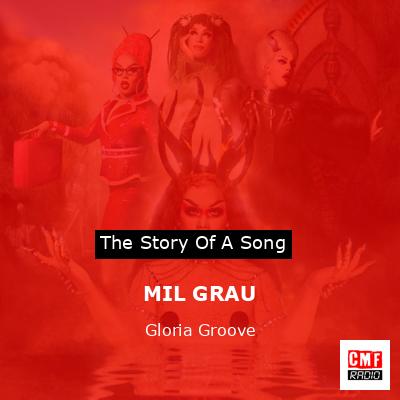 MIL GRAU – Gloria Groove