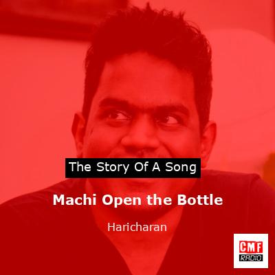 Machi Open the Bottle – Haricharan