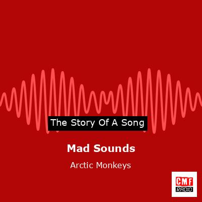 final cover Mad Sounds Arctic Monkeys